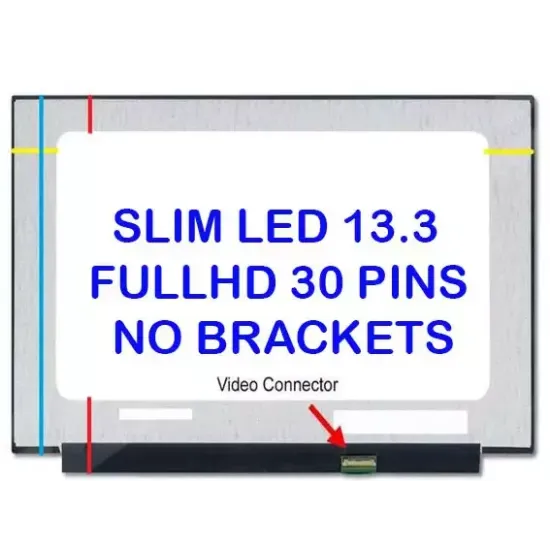LCD PANEL 13.3" SLIM LED 30 PINS REZ. 1920X1080 IPS (NO BRACKETS) S133/1920X1080/30NB*7711*